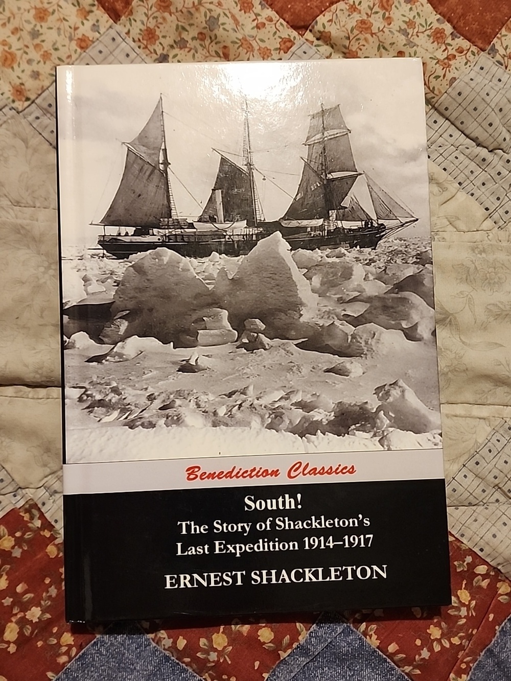 South! The Story Of Shackleton's Last Expedition By Ernest Shackleton Hardcover